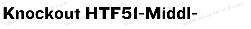 Knockout HTF51-Middl字体转换